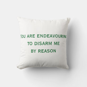 You can't convince me cushion
