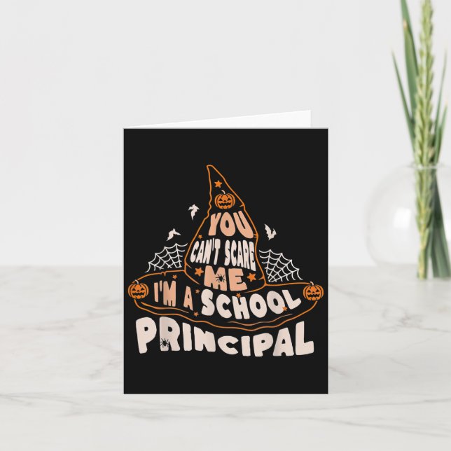 You Can't E Me I Am A School Principal Halloween  Card (Front)