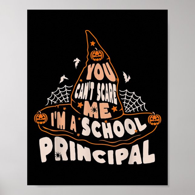 You Can't E Me I Am A School Principal Halloween  Poster (Front)