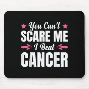 You Can't E Me I Beat Cancer Mouse Pad