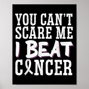 You Can't E Me I Beat Cancer Poster