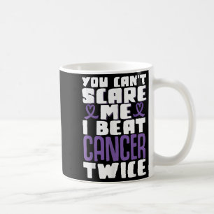 You Can't E Me I Beat Cancer Twice  Coffee Mug