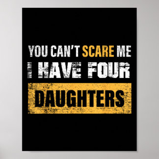 You Can't E Me I Have 4 Daughters Poster