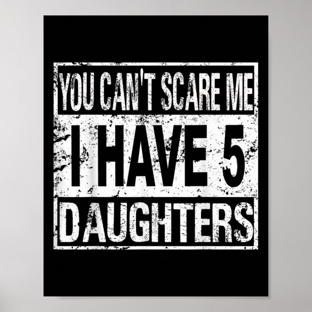 You Can't E Me I Have 5 Daughters  Poster (Front)