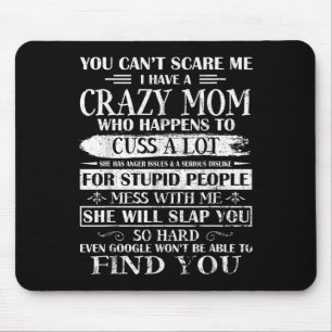 You Can't E Me I Have A Crazy Mom Pride Mother's D Mouse Pad