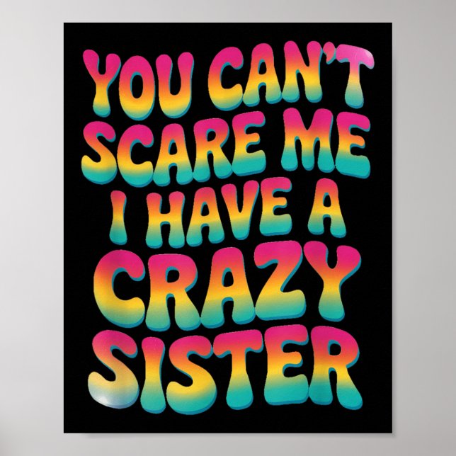You Can't E Me I Have A Crazy Sister  Poster (Front)