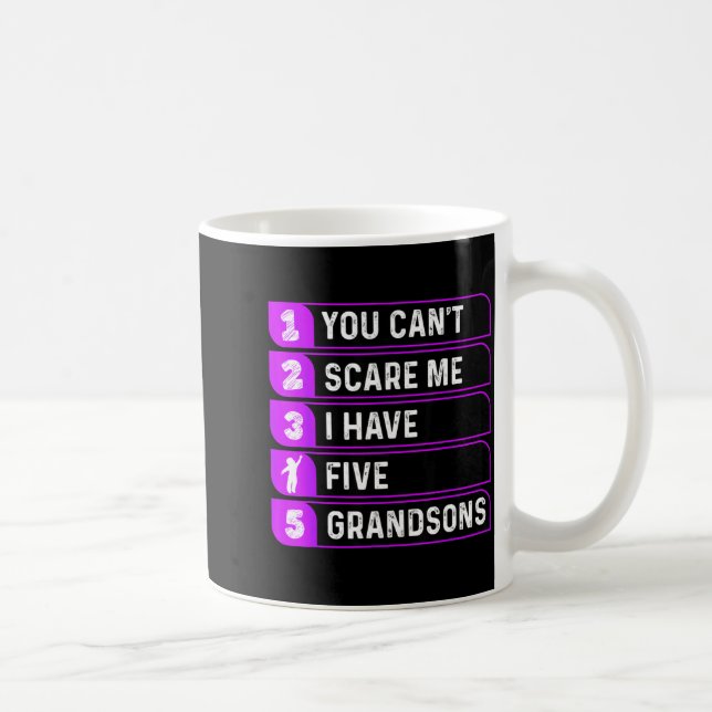 You Can't E Me I Have Five Grandsons Funny Grandma Coffee Mug (Right)