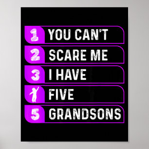 You Can't E Me I Have Five Grandsons Funny Grandma Poster
