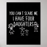 You Can't E Me I Have Four Daughters Father Fun 