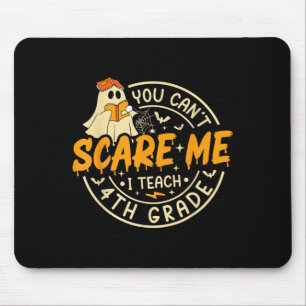 You Can't E Me I Teach 4th Grade Teacher Halloween Mouse Pad