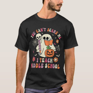 You Can't E Me I Teach Middle School Teacher Hallo T-Shirt