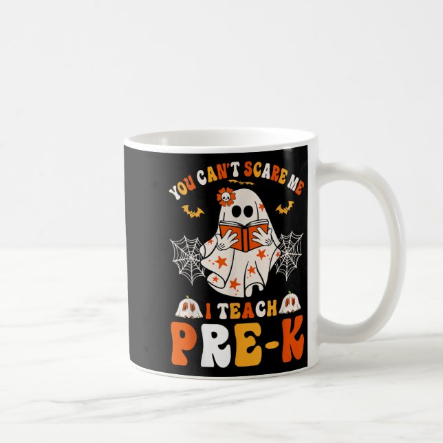 You Cant E Me I Teach Pre-k Teacher Halloween  Coffee Mug (Right)