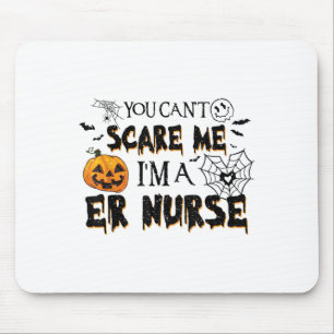You Can't E Me I'm A Er Nurse Funny Halloween Mouse Pad