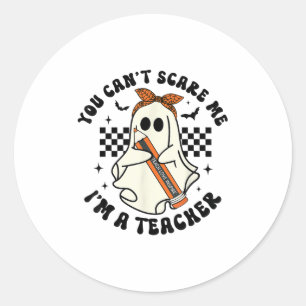 You Cant E Me I'm A Teacher Teach Love Insre Hallo Classic Round Sticker