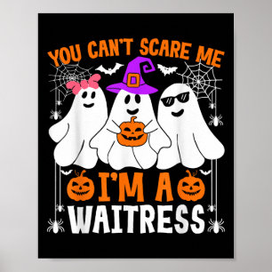 You Can't E Me I'm A Waitress Halloween Costume  Poster