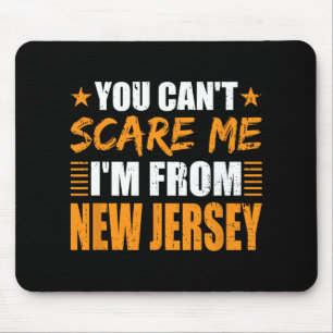 You Can't E Me I'm From New Jersey Mouse Pad