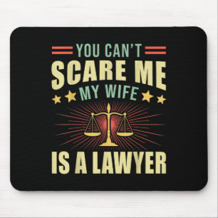 You Cant E Me My Wife Is A Lawyer Law School Stude Mouse Pad