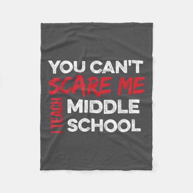 You Cant E Me Teach Middle School For Teachers For Fleece Blanket (Front)