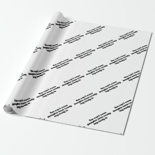 You Can't Even Imagine Wrapping Paper