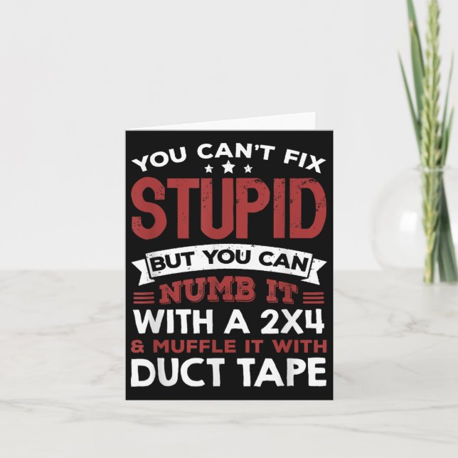 You Can't Fix Stud But You Can Numb It With A 2x4  Card (Front)