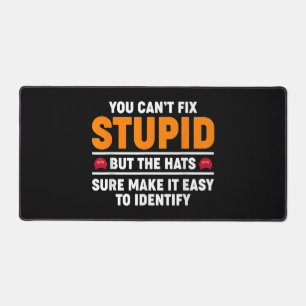 You Can't Fix Stupid But The Hats Sure Make It Eas Desk Mat