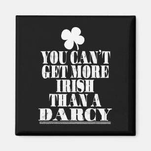 You Can't Get More Irish Than A Darcy St Patricks Magnet