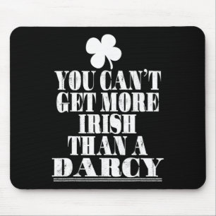 You Can't Get More Irish Than A Darcy St Patricks Mouse Pad