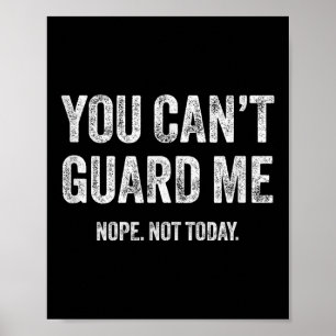 You Can't Guard Me  Poster
