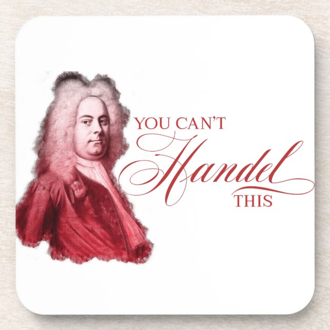 You Can't Handel This Classical Composer Pun Coaster (Front)