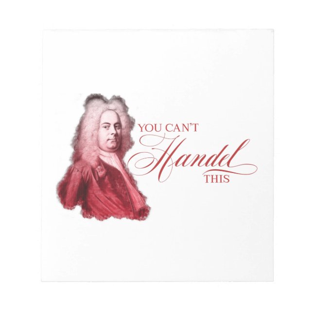 You Can't Handel This Classical Composer Pun Notepad (Front)
