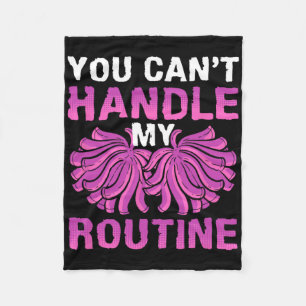 You Can't Handle My Routine Cheerleading  Fleece Blanket