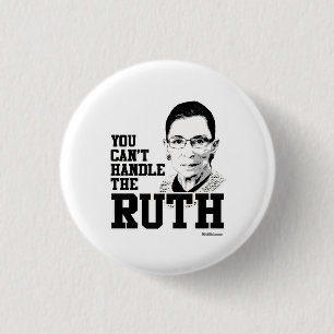 You can't handle the ruth 3 cm round badge