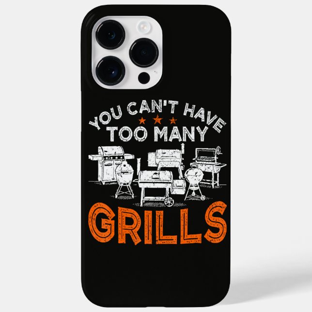You Can't Have Too Many Grills Case-Mate iPhone Case (Back)