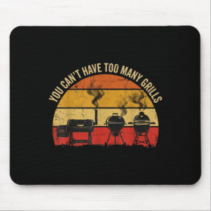 You Cant Have Too Many Grills Funny Bbq Smoker Dad Mouse Pad