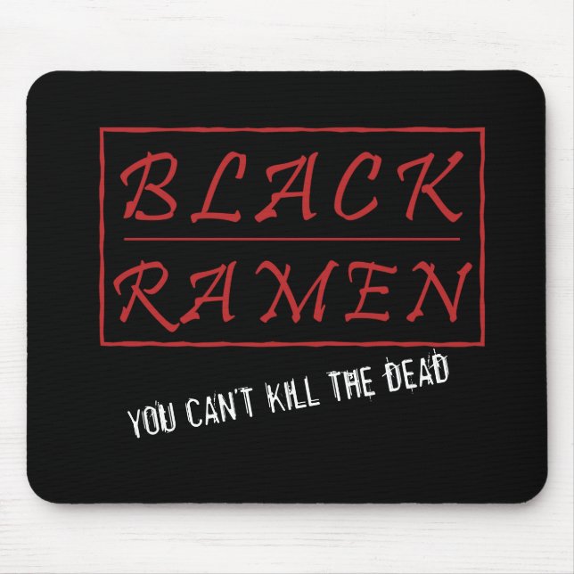 You Can't Kill the Dead Mousepad (Front)
