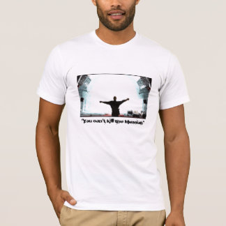 "You can't kill the Messiah" T-Shirt