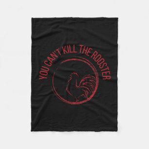 You Can't Kill The Rooster Premium  Fleece Blanket