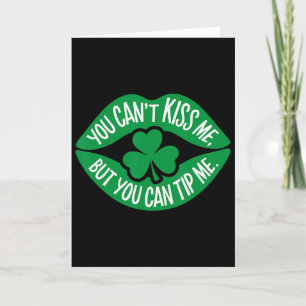 You Can't Kiss Me But You Can Tip Me, Kiss Me I'm Card