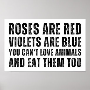 You Can't Love Animals and Eat Them Too   Vegan Poster