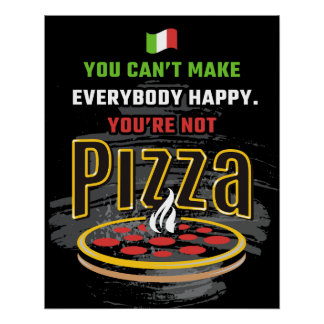 You Can't Make Everybody Happy: Funny Pizza  Poster