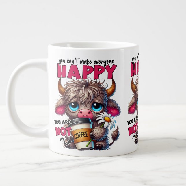 You Can't Make Everyone Happy You Are Not Coffee  Large Coffee Mug (Left)