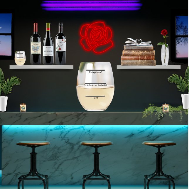 "You Can't Make Me Dwell On That" Success Marker Stemless Wine Glass (Funny "Shut up brain" stemless wine glass)