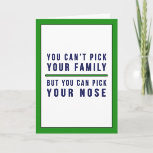 You Can't Pick Your Family Funny Father's Day Card