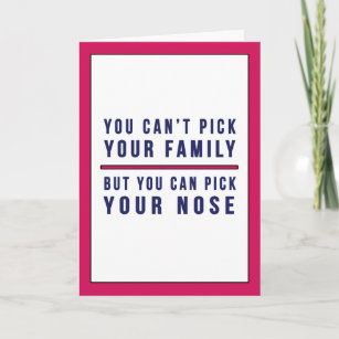 You Can't Pick Your Family Funny Mother's Day Pink Card