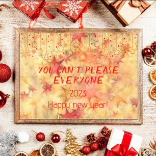 You can't please everyone wishes new year poster