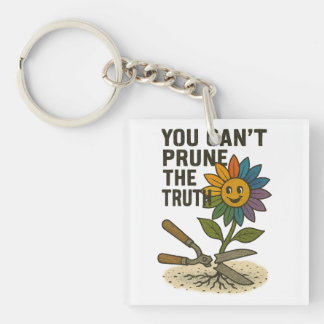 You Can't Prune The Truth Key Ring