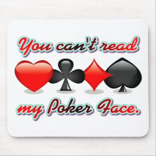 You Can't Read My Poker Face Mouse Pad