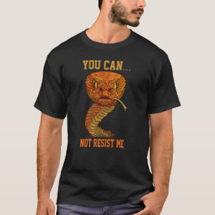 You Can't Resist Me, funny snake joke, Snake Lover T-Shirt