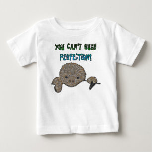 You Can't Rush Perfection Baby Sloth T-Shirt