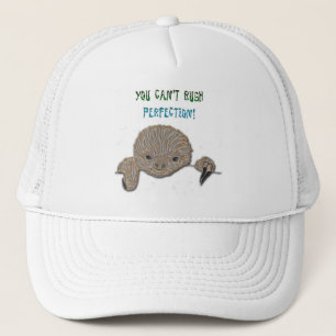 You Can't Rush Perfection Baby Sloth Trucker Hat